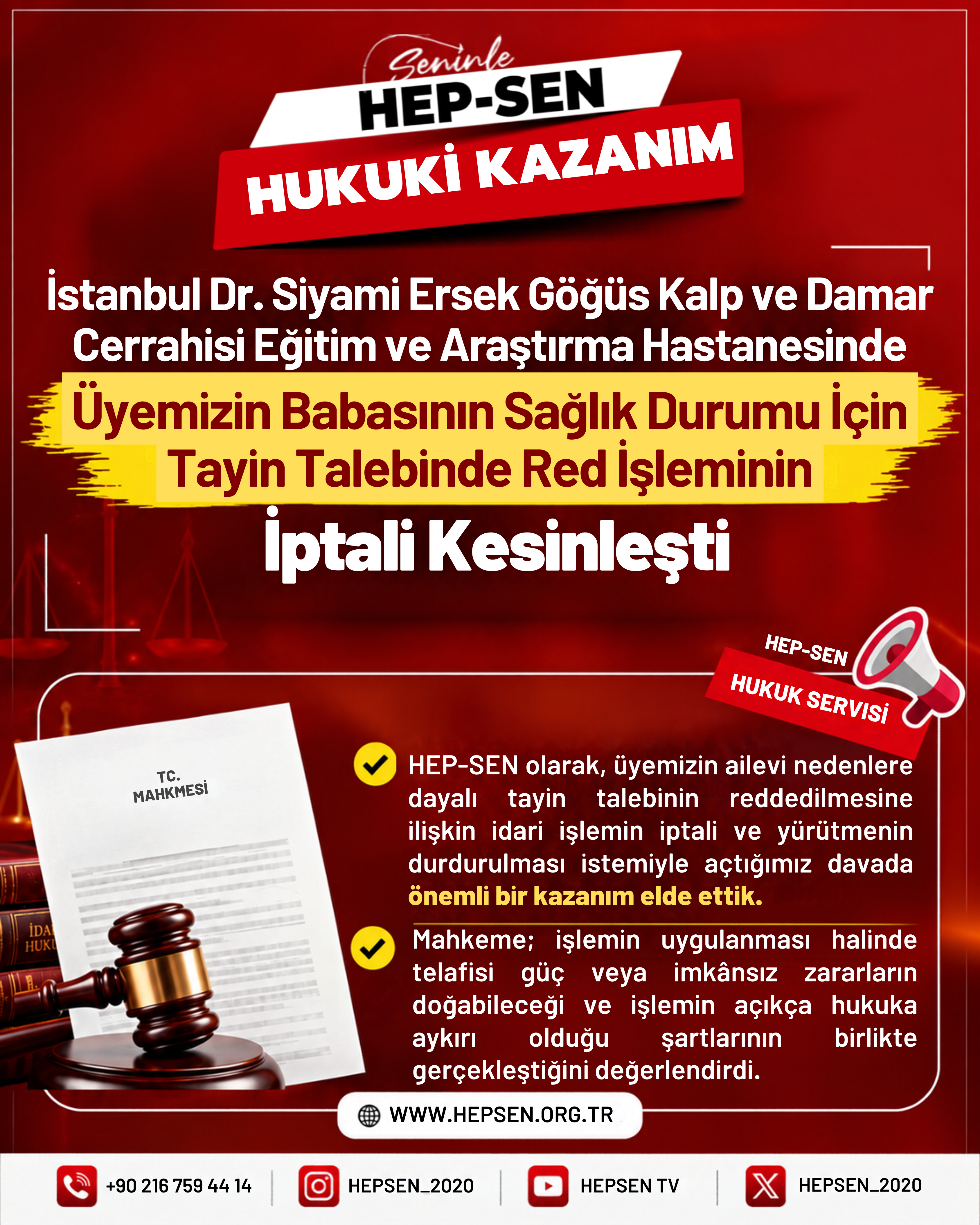 İstanbul Dr. Siyami Ersek Göğüs Kalp ve Damar Cerrahisi Eğitim ve Araştırma Hastanesinde Üyemizin Babasının Sağlık Durumu İçin Tayin Talebinde Red İşleminin İptali Kesinleşti
